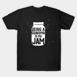 being a grandma is my jam T-Shirt